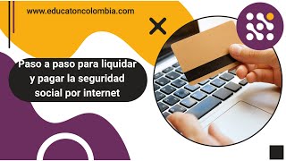 Paso a paso para liquidar y pagar la seguridad social por internet [upl. by Akenihs357]