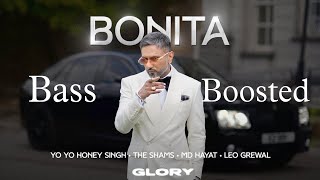 Bonita  Bass Boosted  Yo Yo Honey Singh  The Shams  Leo Grewal  MDHayat  Glory  Loud Music [upl. by Aehcim566]