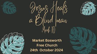 quotJesus heals a blind manquot Mark 10  27th October 2024 [upl. by Crow]