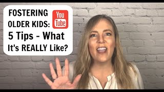 FOSTERING OLDER KIDS What Its REALLY Like 5 Tips [upl. by Airym]