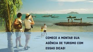 COMO MONTAR UMA AGÊNCIA DE TURISMO [upl. by Goldina]