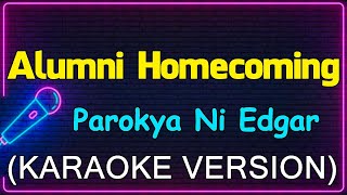 Alumni Homecoming  Parokya Ni Edgar Karaoke Version [upl. by Beattie]