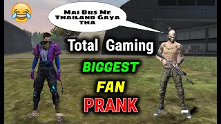 FUNNY PRANK WITH TOTAL GAMING FAN  Garena Free Fire  Desi Gamers [upl. by Dill]