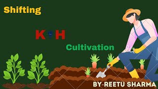 Shifting Cultivation Day2  By KnowledgeHub [upl. by Oicaro]