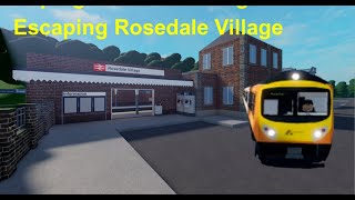 Escaping Rosedale Village [upl. by Adiuqram]