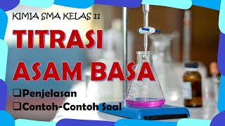 TITRASI ASAM BASA  KIMIA SMA KELAS 11 [upl. by Gefen929]