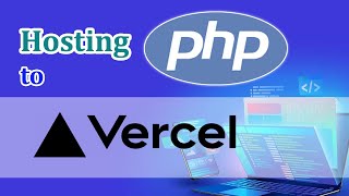 Hosting PHP Project to Vercel App  Free Hosting in minutes [upl. by Leasim]