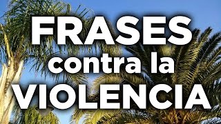 10 frases contra la violencia para reflexionar  INNATIACOM [upl. by Brade991]