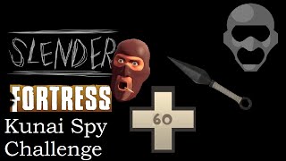 TF2  Slender Fortress  Kunai Spy Challenge 60 Health [upl. by Drandell]