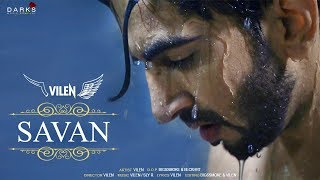 Vilen  Savan Official Video [upl. by Wehhtam]