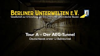 Berliner Unterwelten eV  Tour A – Der AEGTunnel [upl. by Sirromaj]