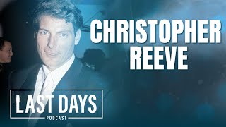 Ep 50  Christopher Reeve  Last Days Podcast [upl. by Arehsat]