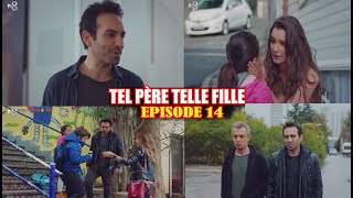 TEL PÈRE TELLE FILLE ÉPISODE 14 EN FRANÇAIS [upl. by Chavez]