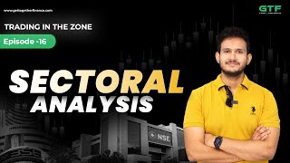 Sectoral Analysis  Trading in the Zone  Episode 16 [upl. by Aromat946]