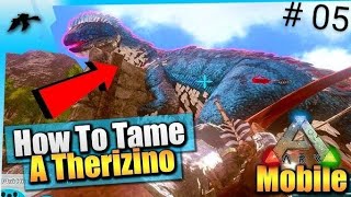 TAMING HIGH LEVEL THERI  HARD TAME  ARK MOBILE  05 [upl. by Barboza126]