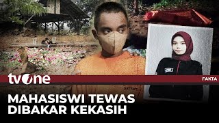 FULL Mahasiswi Tewas Dibakar Kekasih  Fakta tvOne [upl. by Safire]