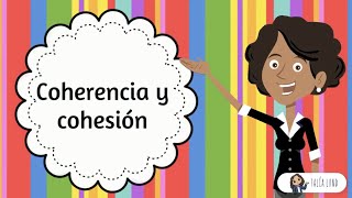 Coherencia y Cohesión  CASTELLANO  Video educativo [upl. by Zeculon]