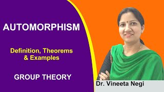 Automorphism of Groups definition theorems and examples [upl. by Moersch]