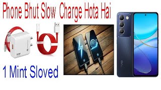 Phone slow charging hota hai  kon charger super fast hai   phone slow charging issu [upl. by Zuliram850]