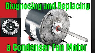 HVAC Diagnosing and Replacing a Condenser Fan Motor [upl. by Retrop238]