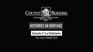 Histoires en héritage  E2  Axel PANNETIER  quotLa Châtelainequot [upl. by Pedaias]