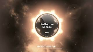 🌸 Reflective Echoes 🌸  Kalimba Music Spa  Soulful Tunes for Enhanced Focus amp Work [upl. by Kurzawa897]