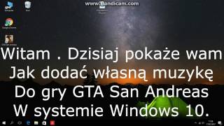 Jak wgrać własną muzykę do GTA SA w systemie Windows 10 Poradnik [upl. by Adnilrem]