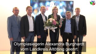 Olympiasiegerin Alexandra Burghardt vom Landkreis Altötting geehrt [upl. by Larry]