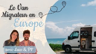 Road Trip en van en Europe avec le Van Migrateur [upl. by Tremayne]