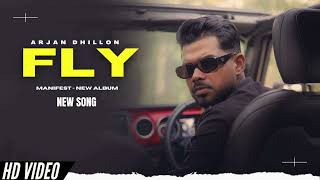 Fly  Arjan Dhillon New Song  Manifest Arjan Dhillon New Album  New Punjabi Songs [upl. by Eneiluj]