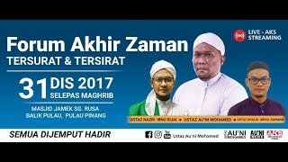 114  Forum Akhir Zaman quotTersurat amp Tersiratquot  Dis 2017 [upl. by Rennerb]