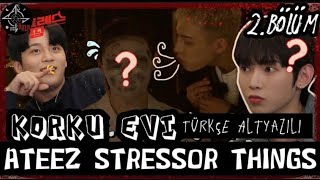 ATEEZ STRESSOR THINGS BÖLÜM 2 TÜRKÇE ALTYAZILI [upl. by Koorb]