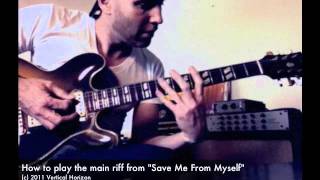 How to Play the main riff from quotSave Me From Myselfquot [upl. by Sherr]