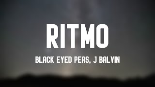 RITMO  Black Eyed Peas J Balvin Lyrics 🪳 [upl. by Hekker484]