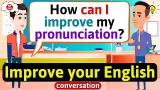 Improve English Speaking Skills Everyday Tips to speak in English English Conversation Practice [upl. by Enrichetta]