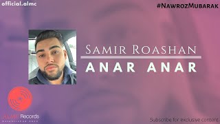 Samir Roashan  ANAR ANAR  انار انار Official Release 2020 [upl. by Nainatrad]