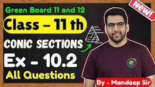 Class  11 Ex  102 Q1 to Q12 Conic Sections Maths  CBSE NCERT  New Book  Green Board [upl. by Eelesor637]