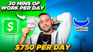 750Day Using CashApp amp Webull Only 30Min WorkDay  Make Money Online [upl. by Noloc177]