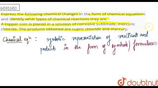 Express the following chemical changes in the form of chemical equations and identify what types [upl. by Ahsata872]