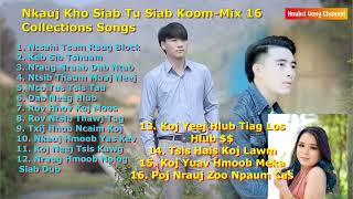 Nkauj Kho Siab Tu Siab KoomMix Collections 16 Songs audiosong audio hmongsong [upl. by Thornie]