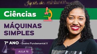 Máquinas simples – Ciências – 7º ano – Ensino Fundamental [upl. by Eenwat]