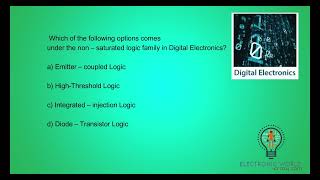 Which of the following options comes under the non – saturated logic family in Digital Electronics [upl. by Borlow]