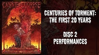 Cannibal Corpse  Centuries of Torment  DVD 2  Performances OFFICIAL [upl. by Godiva]