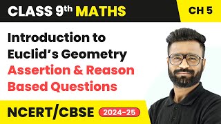 Introduction to Euclid’s Geometry  Assertion amp Reason Based Questions  Class 9 Maths Ch 5  CBSE [upl. by Neeron]