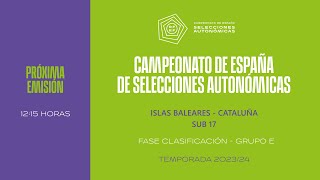 🚨DIRECTO🚨SELECCIÓN ISLAS BALEARES – SELECCIÓN CATALANA SUB 17 GRUPO C  🔴 RFEF [upl. by Aremat]