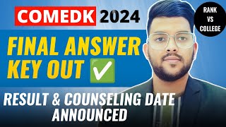 COMEDK 2024 Final answer key out ✅  Result and counseling date announced ✅ Comedk cutoff [upl. by Lothario]