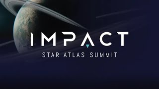 Impact Summit 2024  Star Atlas [upl. by Savil]