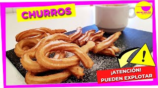 👉¿Por Qué EXPLOTAN los CHURROS❓❓⚠ ¡¡CUIDADO‼ A MÍ ME OCURRIÓ 😱 ▶ CHURROS CASEROS que NO EXPLOTAN [upl. by Enaujed]