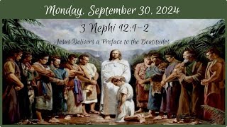 Monday Sept 30 2024  3 Nephi 1212 [upl. by Dogs580]