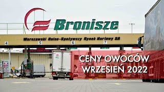 Ceny owoców na rynku hurtowym Bronisze  Wrzesień 2022 r [upl. by Oiredised]